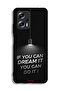 Xiaomi Redmi Note 11T Pro Plus 5G Protective Case Cover If You Can Dream It You Can Do It - 2