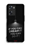 Oppo A77s Protective Case Cover If You Can Dream It You Can Do It - 2