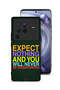 Vivo X80 Pro Protective Case Cover Expect Nothing And You Will Never Be Disappointed