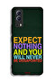 Vivo T1x Protective Case Cover Expect Nothing And You Will Never Be Disappointed - 2