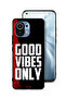 Xiaomi Mi 11 Protective Case Cover Good Vibes Only