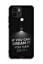 Xiaomi Redmi A1 Plus Protective Case Cover If You Can Dream It You Can Do It - 2