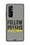 Xiaomi Mi Note 10 Lite Protective Case Cover Follow Dreams Not Orders - 2