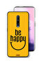 OnePlus 7 Pro Protective Case Cover Be Happy