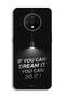 OnePlus 7T Protective Case Cover If You Can Dream It You Can Do It - 2