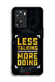 Oppo A77s Protective Case Cover Less Talking More Doing - 2