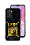 Oppo A77s Protective Case Cover Less Talking More Doing