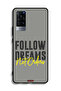 Vivo X60 Protective Case Cover Follow Dreams Not Orders - 2