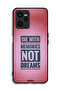 Realme C35 Protective Case Cover Die With Memories Not Dreams - 2