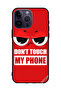 غطاء حماية لهاتف Apple iPhone 14 Pro Max Don't Touch My Phone 3