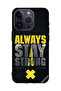 Protective Case Cover For Apple iPhone 14 Pro Always Stay Strong