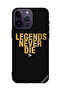غطاء حماية لهاتف Apple iPhone 14 Pro Max Legends Never Die