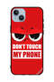 غطاء حماية لهاتف Apple iPhone 14 Plus Don't Touch My Phone 3