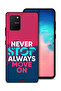 غطاء حماية لهاتف Samsung Galaxy S10 Lite، لا تتوقف أبدًا، تحرك دائمًا