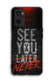 Realme 9i 4G Protective Case Cover See You Never - 2