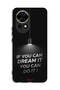 Huawei nova 12 5G Protective Case Cover If You Can Dream It You Can Do It