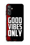 Samsung Galaxy M15 5G Protective Case Cover Good Vibes Only