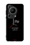 Huawei Pura 70 Ultra Protective Case Cover Life Is Short Live It
