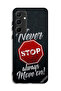 Samsung Galaxy A55 5G Protective Case Cover Never Stop Always Move On