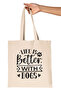 Life Is Better with Dogs Written Dog Lover Printed Gift Organic Raw Cloth Bag