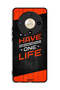 Honor X9b Protective Case Cover You Have One Life