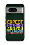 Google Pixel 8 Protective Case Cover Expect Nothing And You Will Never Be Disappointed