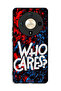 Honor X9b Protective Case Cover Who Cares