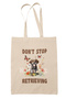 Don'T Tell My Dog I Said This Funny Dog Lover Printed Gift Organic Raw Cloth Bag