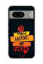 Google Pixel 8 Protective Case Cover Do Not Touch My Phone