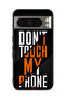Google Pixel 8 Pro Protective Case Cover Do Not Touch My Phone