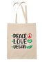 Peace Love Veganism Printed Gift Organic Raw Cloth Bag