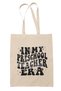 In My Preschool Teacher Era Themed Preschool Teacher Printed Gift Organic Raw Cloth Bag