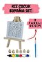 KIZ ÇOCUK ŞÖVALELİ BOYAMA SETİ