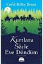 Kurtlara Söyle Eve Döndüm - 2