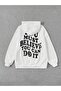 You Must Believe Sweatshirt - White Printed Oversize Hoodie - 3