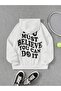 You Must Believe Sweatshirt - White Printed Oversize Hoodie