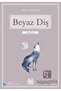 Beyaz Diş - 2