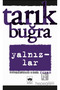 Yalnızlar Bütün Eserleri 7 Tarık Buğra - Tarık Buğra - 2