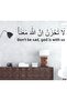 " Don'T Be Sad Allah Is with Us " in Arabic and Turkish Writing - 4
