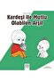 Kardeşiyle Mutlu Olabilen Arşil
