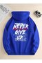 Unisex Never Give up Printed Oversized Winter 3 Thread 100% Cotton K Hooded Sweatshirt Hoodie