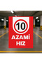 Uyarı Levhası AZAMİ HIZ (10)