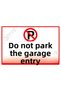 Garage Entrance Do Not Park Warning Sign, Uv Printed Metal Sign, 20Cmx30Cm