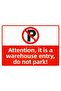 Attention Warehouse Entrance Do Not Park Isg Warning Sign Pvc A3 30X42 cm