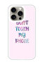 Protective Case Cover For APPLE IPHONE 15 Pro Max Dont Touch My Phone (White Bumper)