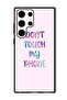 Protective Case For Samsung Galaxy S24 Ultra Dont Touch My Phone
