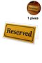 Transparent Plexiglass Top Single Direction Gold Metal "Reserved" Lettering from Table Writing Series - 100 mm X 50 mm - 2