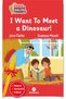 Alfa Kalem+ I Want to Meet a Dinosaur! -Peapod Readers -15 (Jane Clarke) Redhouse Books English