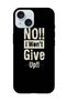 Protective Case Anti Scratch Shock Proof Bumper Cover For iPhone 15 Plus No I Wont Gve Up