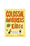 Colossal Words for Kids